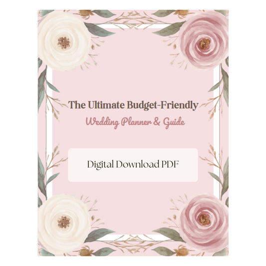 The Ultimate Budget-Friendly Wedding Planner - DIGITAL DOWNLOAD PDF