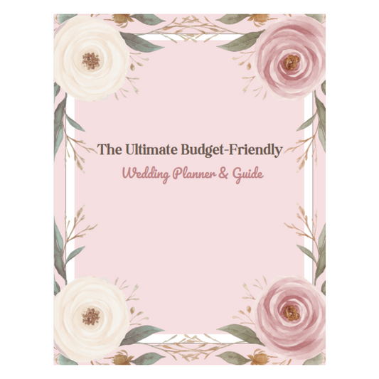 The Ulimate Budget-Friendly Wedding Planner & Guide